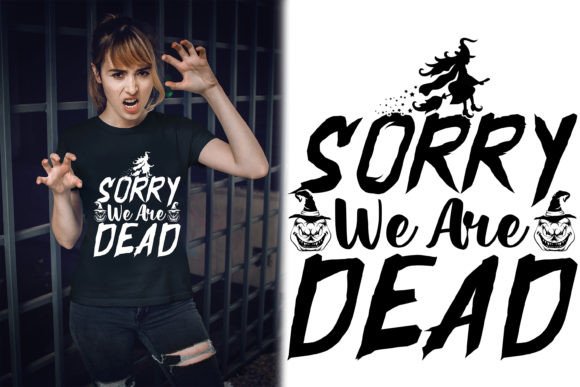 Download Halloween Sorry We Are Dead T-shirt - Dead Collection